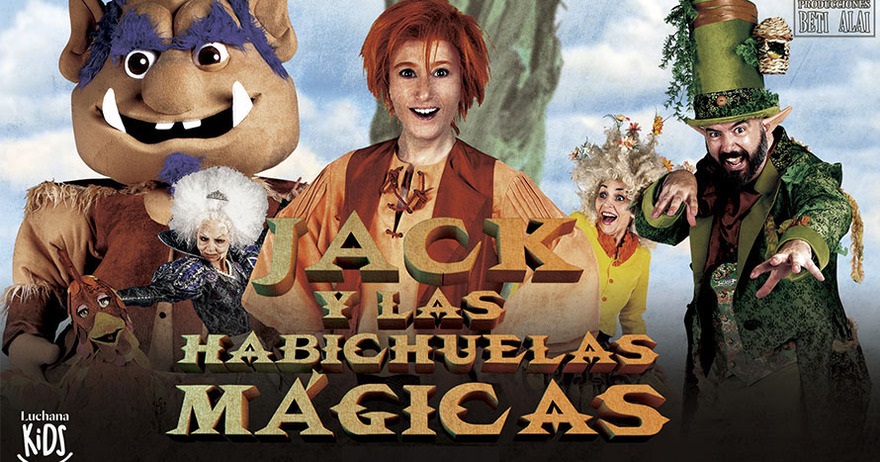 Jack y las habichuelas mágicas en los Teatros Luchana